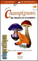 Guide des champignons de France et d'Europe