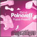 Michel Polnareff - Pass prsent - Vedette franaise - Musique - Albums chansons