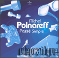 Michel Polnareff - Pass simple - Vedette franaise - Musique - Albums chansons