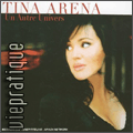 Tina Arena - Un autre univers